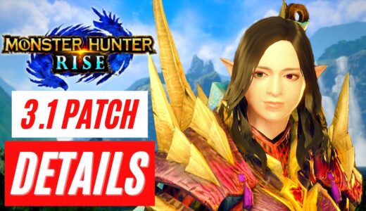 Monster Hunter Rise 3.1 DETAILS GAMEPLAY TRAILER PATCH NOTES NEWS REVEAL モンスターハンターライズ 更新データ Ver.3.1