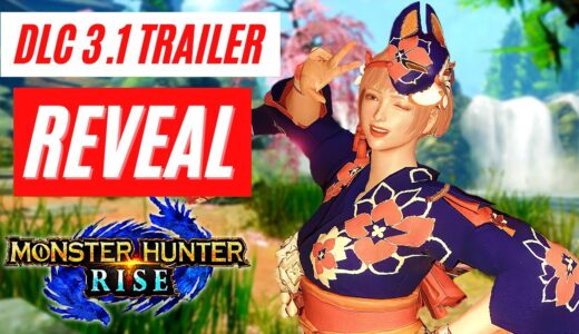 Monster Hunter Rise DLC PACK 3.1 TRAILER REVEAL GAMEPLAY SHOWCASE モンスターハンターライズ DLC パック3.1 トレーラー  ビデオ