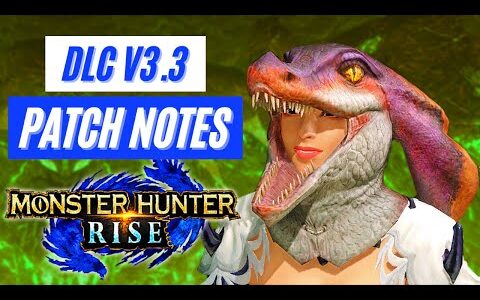 Monster Hunter Rise V3.3 PATCH NOTES GAMEPLAY TRAILER REVEAL DLC SHOWCASE モンスターハンターライズ DLC V3.3 詳細