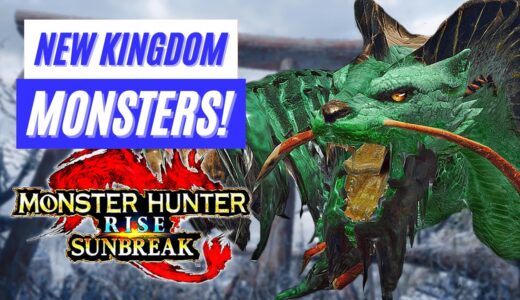 Monster Hunter Rise: Sunbreak NEW KINGDOM MONSTERS REVEAL GAMEPLAY NEWS モンスターハンターライズ：サンブレイク 「王域生物」